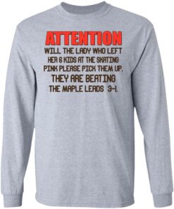 Attention Will The Lady Who Left Her 6 Kids At The Skating T Shirts 2