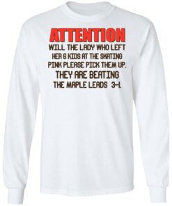 Attention Will The Lady Who Left Her 6 Kids At The Skating T Shirts 3