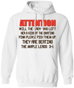 Attention Will The Lady Who Left Her 6 Kids At The Skating T Shirts 6