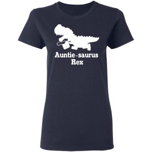 Auntie Saurus Rex Dinosaur T Shirts Hoodies Sweater 3