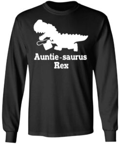 Auntie Saurus Rex Dinosaur T-Shirts, Hoodies, Sweater 8 Auntie Saurus Rex Dinosaur T Shirts Hoodies Sweater 5