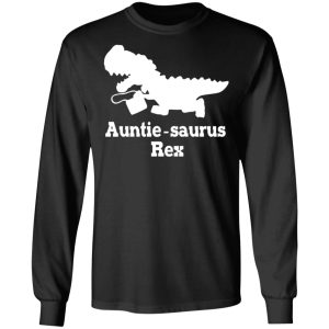 Auntie Saurus Rex Dinosaur T Shirts Hoodies Sweater 5