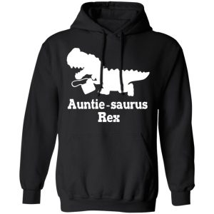 Auntie Saurus Rex Dinosaur T Shirts Hoodies Sweater 6