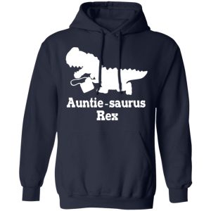 Auntie Saurus Rex Dinosaur T Shirts Hoodies Sweater 7