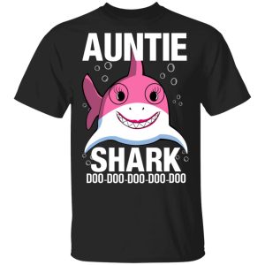 Auntie Shark Doo Doo Doo Doo Doo T-Shirts