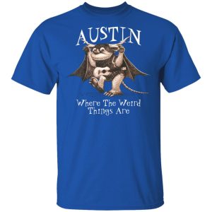 Austin Where The Weird Things Are T Shirts Hoodies Sweater 12