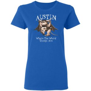 Austin Where The Weird Things Are T Shirts Hoodies Sweater 4