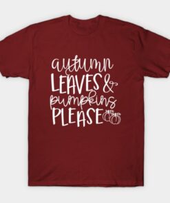 Autumn Leaves and Pumpkins Please Halloween T Shirt 1