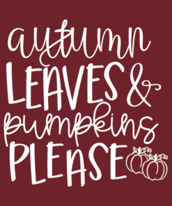 Autumn Leaves and Pumpkins Please Halloween T-Shirt 1 Autumn Leaves and Pumpkins Please Halloween T Shirt 2