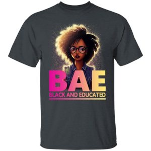 BAE Black And Educated T Shirts 10