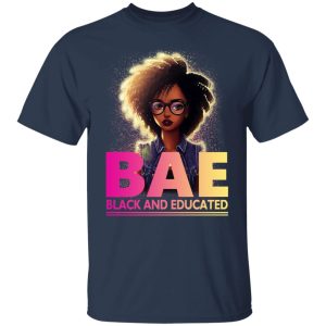 BAE Black And Educated T Shirts 11