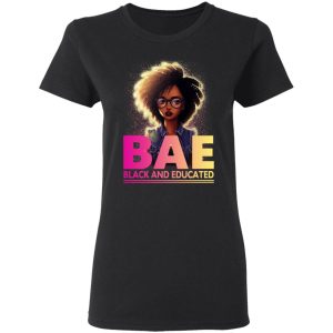 BAE Black And Educated T Shirts 13