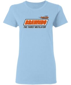 BRAWNDO The Thirst Mutilator T Shirts 10