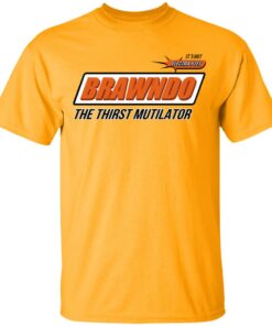 BRAWNDO The Thirst Mutilator T Shirts 8