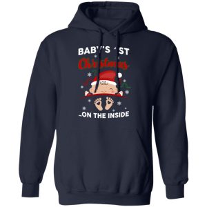 Baby's 1st Christmas On The Inside T Shirts Hoodies Sweater 7