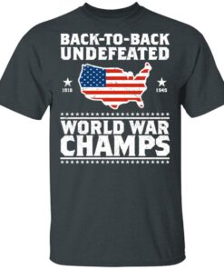 Back To Back Undefeated World War Champs Shirt 10