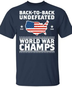 Back To Back Undefeated World War Champs Shirt 11