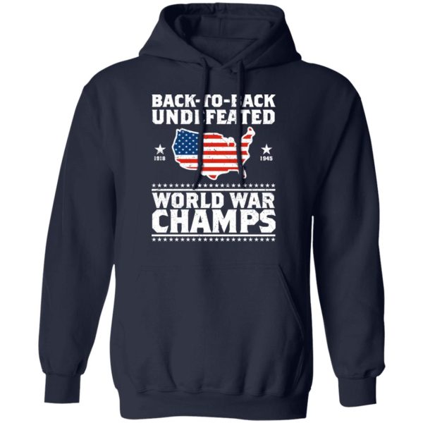 Back To Back Undefeated World War Champs Shirt