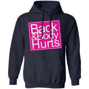 Back amp Body Hurts Shirt 7