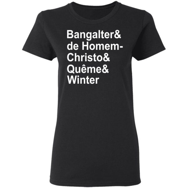 Bangalter &amp De Homem- Christo &amp Qu�me &amp Winter T-Shirts, Hoodies, Sweatshirt