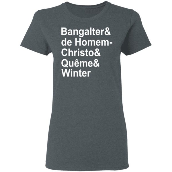 Bangalter &amp De Homem- Christo &amp Qu�me &amp Winter T-Shirts, Hoodies, Sweatshirt