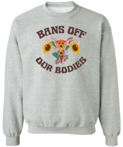 Bans Off Our Bodies T Shirts Hoodies Sweater 10