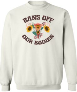 Bans Off Our Bodies T Shirts Hoodies Sweater 11
