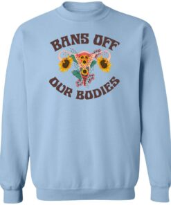Bans Off Our Bodies T Shirts Hoodies Sweater 12