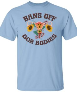 Bans Off Our Bodies T Shirts Hoodies Sweater 2