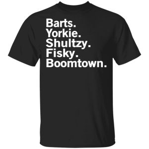 Barts Yorkie Shultzy Fisky Boomtown T-Shirts