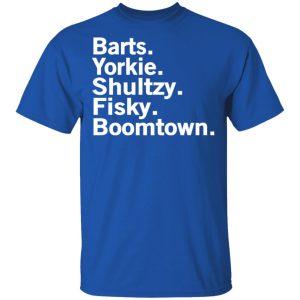 Barts Yorkie Shultzy Fisky Boomtown T Shirts 11