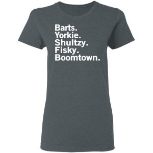 Barts Yorkie Shultzy Fisky Boomtown T Shirts 2