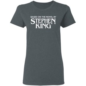 Based On The Novel By Stephen King Shirt 2