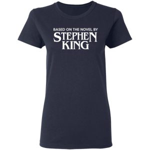 Based On The Novel By Stephen King Shirt 3