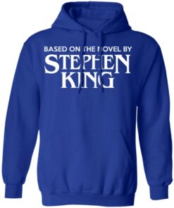 Based On The Novel By Stephen King Shirt 9