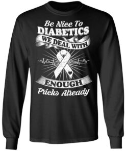 Be Nice To Diabetics We Deal With Enough Pricks Already T Shirts 5