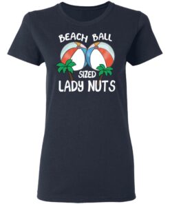 Beach Balls Sized Lady Nuts T Shirts Hoodies Sweater 3