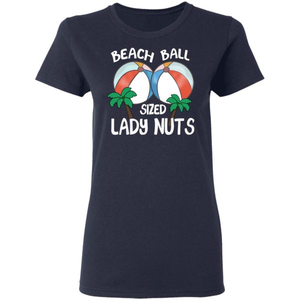 Beach Balls Sized Lady Nuts T-Shirts, Hoodies, Sweater