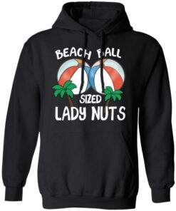 Beach Balls Sized Lady Nuts T Shirts Hoodies Sweater 6