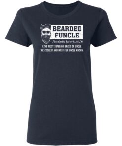 Bearded Funcle The Most Superior Breed Of Uncle The Coolest And Most Fun Uncle Known T Shirts 3