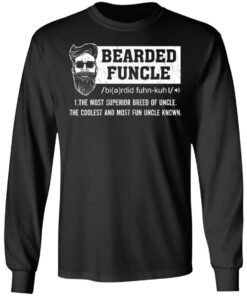 Bearded Funcle The Most Superior Breed Of Uncle The Coolest And Most Fun Uncle Known T Shirts 5