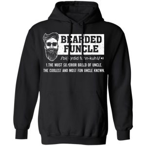 Bearded Funcle The Most Superior Breed Of Uncle The Coolest And Most Fun Uncle Known T Shirts 6