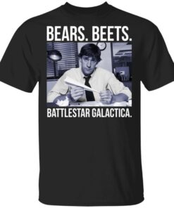 Bears Beets Battlestar Galactica Shirt 1