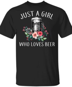 Beer Lovers Just A Girl Who Loves Beer T Shirts 1