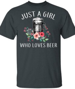 Beer Lovers Just A Girl Who Loves Beer T Shirts 10