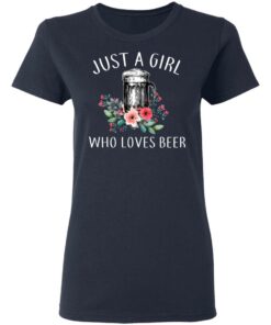 Beer Lovers Just A Girl Who Loves Beer T Shirts 3