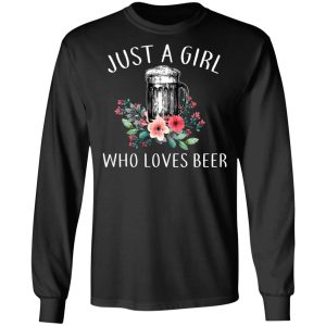 Beer Lovers Just A Girl Who Loves Beer T Shirts 5