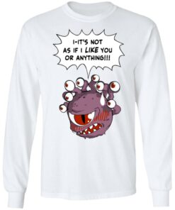 Beholder Its Not As If I Like You Or Anything Shirt 3