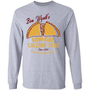 Ben Wyatt's Low Cal Calzone Zone T Shirts Hoodies Sweatshirt 2