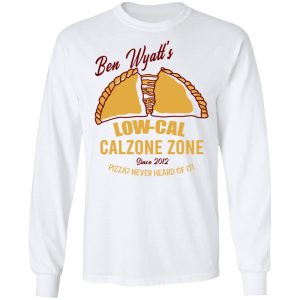 Ben Wyatt's Low Cal Calzone Zone T Shirts Hoodies Sweatshirt 3